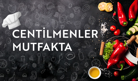 Centilmenler Mutfakta!